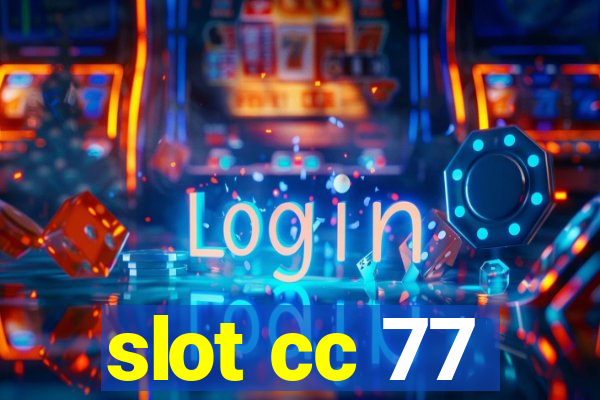 slot cc 77